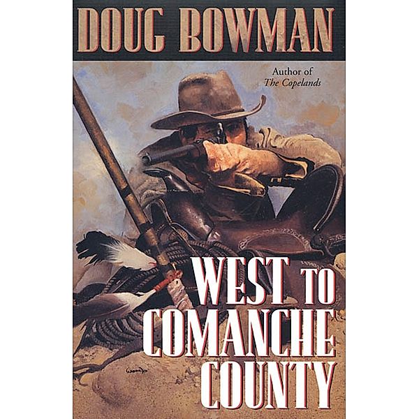 West To Comanche County, Doug Bowman