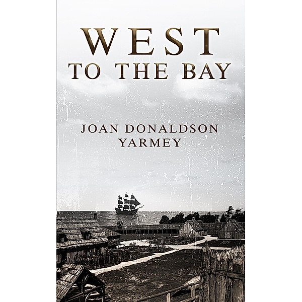 West to the Bay, Joan Donaldson-Yarmey