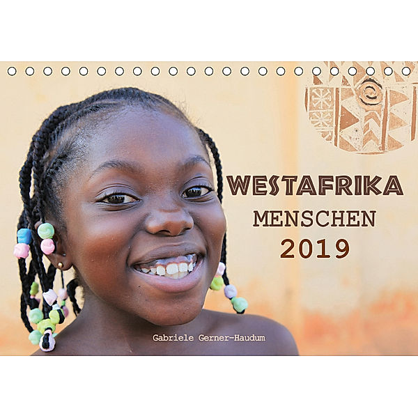 Westafrika Menschen 2019 (Tischkalender 2019 DIN A5 quer), Gabriele Gerner-Haudum