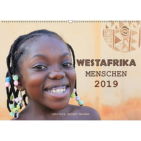 Westafrika Menschen 2019 (Wandkalender 2019 DIN A2 quer), Gabriele Gerner-Haudum