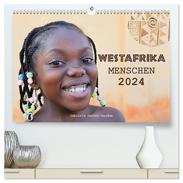 Westafrika Menschen 2024 (hochwertiger Premium Wandkalender 2024 DIN A2 quer), Kunstdruck in Hochglanz, Gabriele Gerner-Haudum