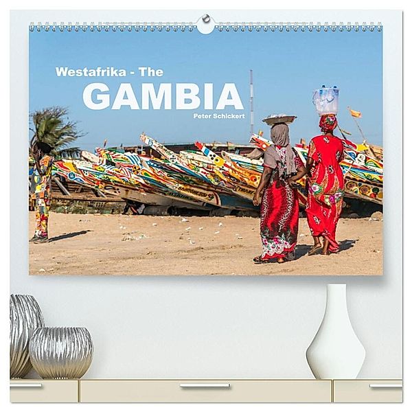 Westafrika - The Gambia (hochwertiger Premium Wandkalender 2024 DIN A2 quer), Kunstdruck in Hochglanz, Peter Schickert