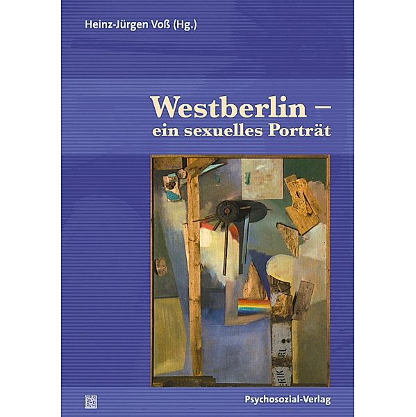 Westberlin - ein sexuelles Porträt