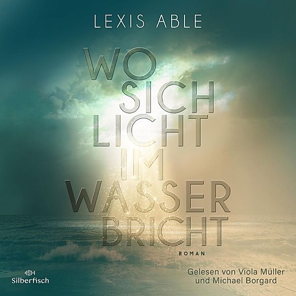 Westcoast Skies - 1 - Westcoast Skies 1: Wo sich Licht im Wasser bricht, Lexis Able