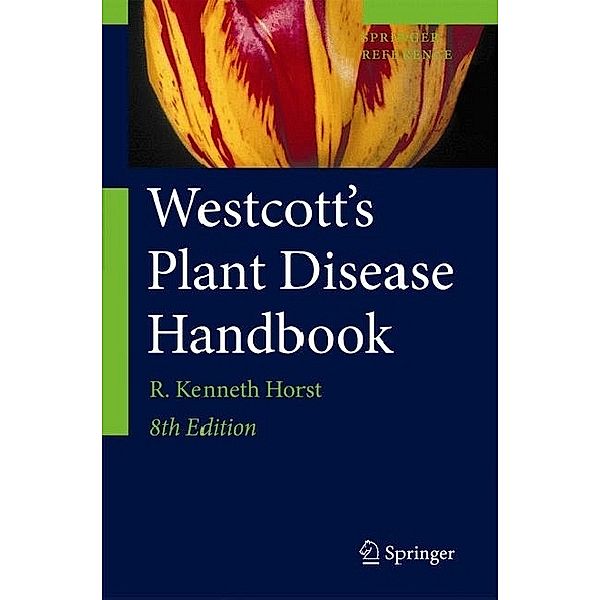 Westcott's Plant Disease Handbook, R. Kenneth Horst