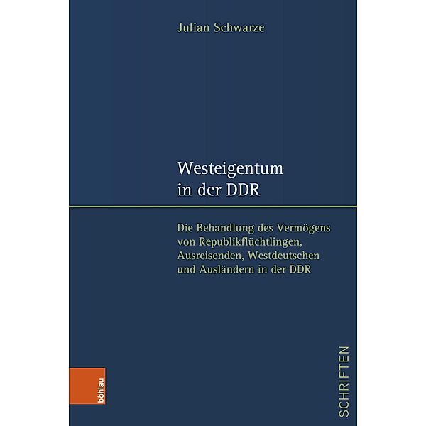 Westeigentum in der DDR / Jenaer Schriften zum DDR-Recht Bd.2, Julian Schwarze
