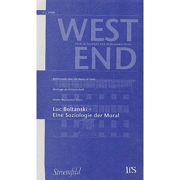 WestEnd 2008/2: Luc Boltanski - Eine Soziologie der Moral / WestEnd Bd.09