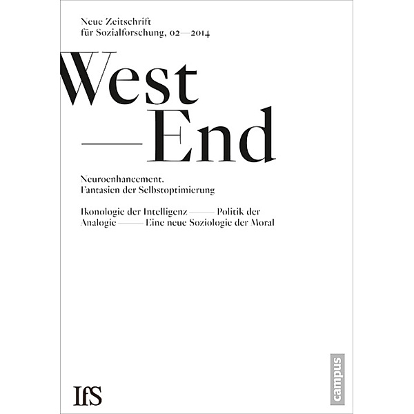WestEnd 2014/2: Neuroenhancement - Fantasien der Selbstoptimierung / WestEnd Bd.21