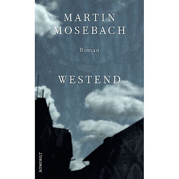 Westend, Martin Mosebach