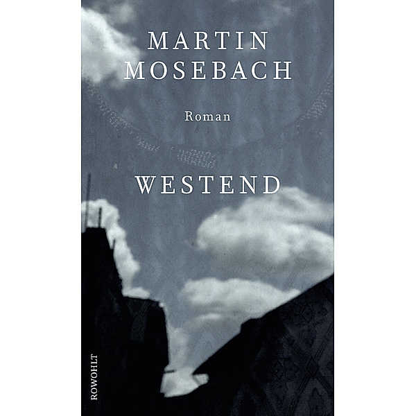Westend, Martin Mosebach