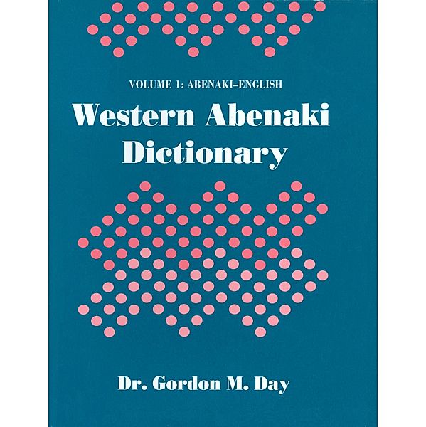 western Abenaki dictionary: Volume 1 / Mercury Series