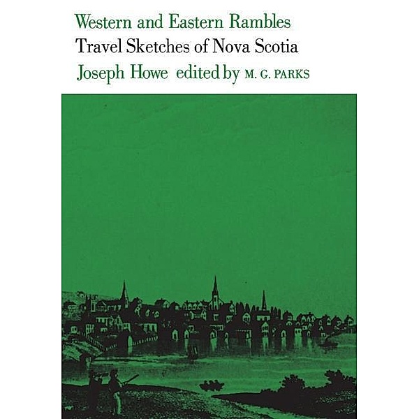 Western and Eastern Rambles, Joseph Howe