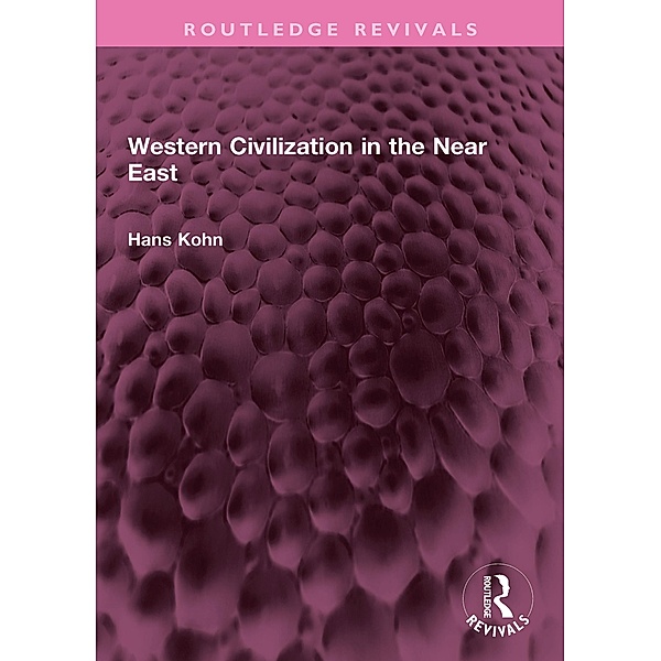 Western Civilization in the Near East, Hans Kohn