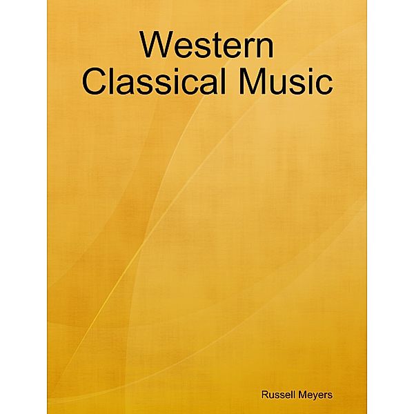 Western Classical Music, Russell Meyers