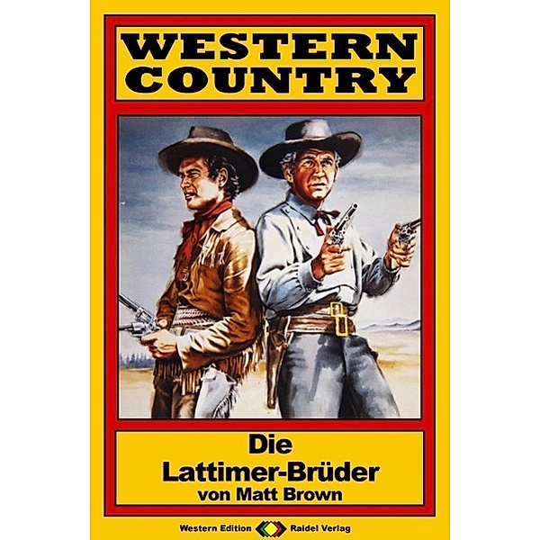 WESTERN COUNTRY 102: Die Lattimer-Brüder / WESTERN COUNTRY, Matt Brown