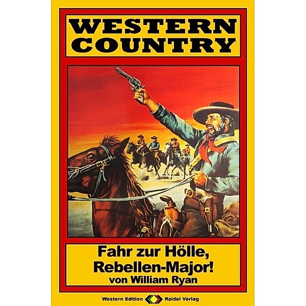 WESTERN COUNTRY 109: Fahr zur Hölle, Rebellen-Mayor! / WESTERN COUNTRY, William Ryan