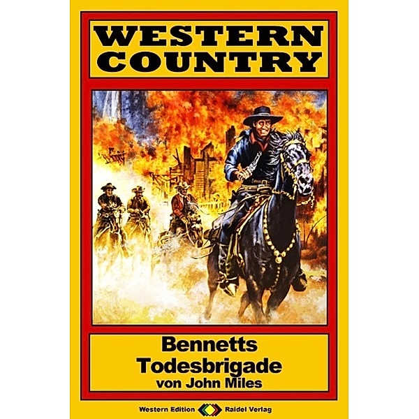 WESTERN COUNTRY 110: Bennetts Todesbrigade / WESTERN COUNTRY, John Miles