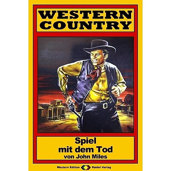WESTERN COUNTRY 120: Spiel mit dem Tod / WESTERN COUNTRY, John Miles