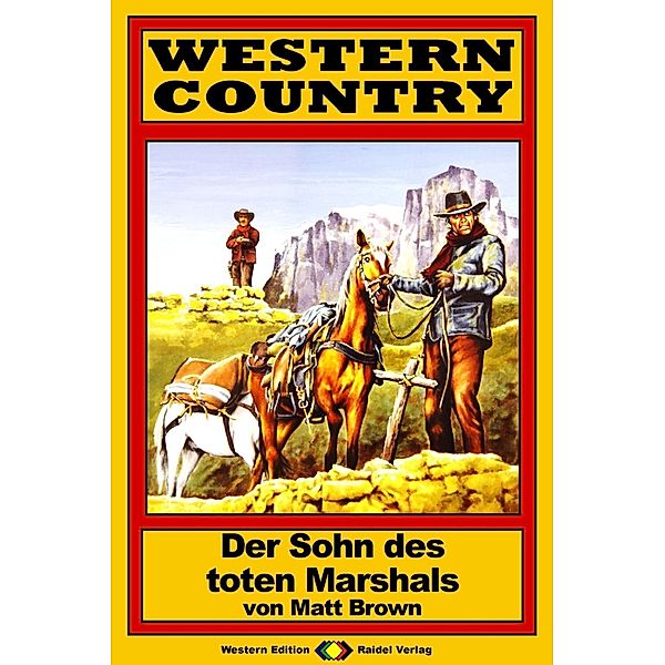 WESTERN COUNTRY 122: Der Sohn des toten Marshals / WESTERN COUNTRY, Matt Brown