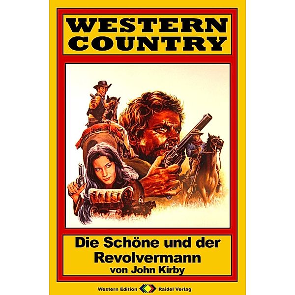 WESTERN COUNTRY 135: Die Schöne und der Revolvermann / WESTERN COUNTRY, John Kirby