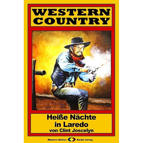 WESTERN COUNTRY 143: Heiße Nächte in Laredo / WESTERN COUNTRY, Clint Joscelyn