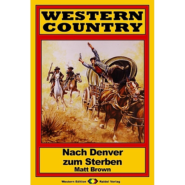 WESTERN COUNTRY 147: Nach Denver zum Sterben / WESTERN COUNTRY, Matt Brown