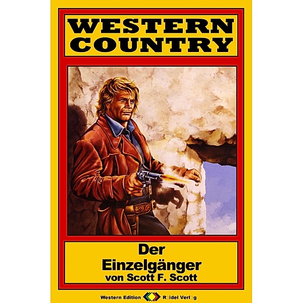 WESTERN COUNTRY 187: Der Einzelgänger / WESTERN COUNTRY, Scott F. Scott
