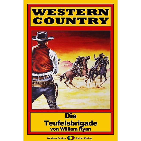 WESTERN COUNTRY 191: Die Teufelsbrigade / WESTERN COUNTRY, William Ryan