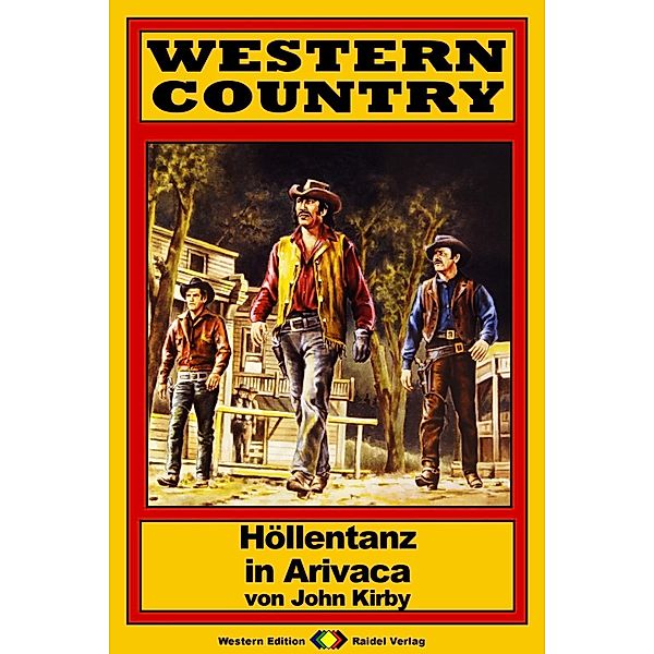 WESTERN COUNTRY 197: Höllentanz in Arivaca / WESTERN COUNTRY, John Kirby