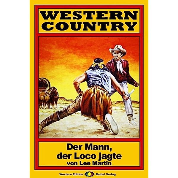 WESTERN COUNTRY 20: Der Mann, der Loco jagte / WESTERN COUNTRY, Lee Martin