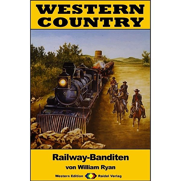 WESTERN COUNTRY 201: Railway-Banditen / WESTERN COUNTRY, William Ryan