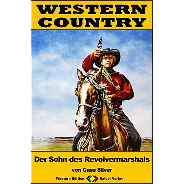 WESTERN COUNTRY 202: Der Sohn des Revolvermarshals / WESTERN COUNTRY, Cass Silver