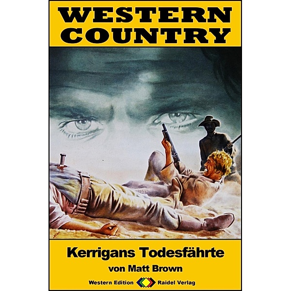 WESTERN COUNTRY 208: Kerrigans Todesfährte / WESTERN COUNTRY, Matt Brown