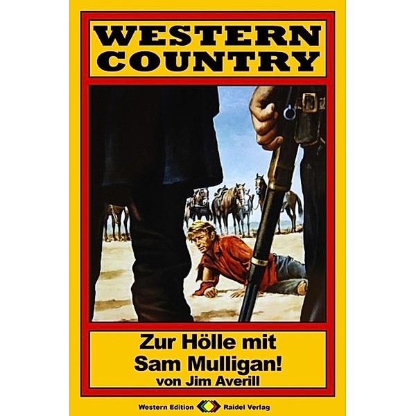 WESTERN COUNTRY 21: Zur Hölle mit Sam Mulligan! / WESTERN COUNTRY, Jim Averill