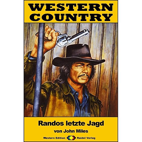 WESTERN COUNTRY 210: Randos letzte Jagd / WESTERN COUNTRY, John Miles