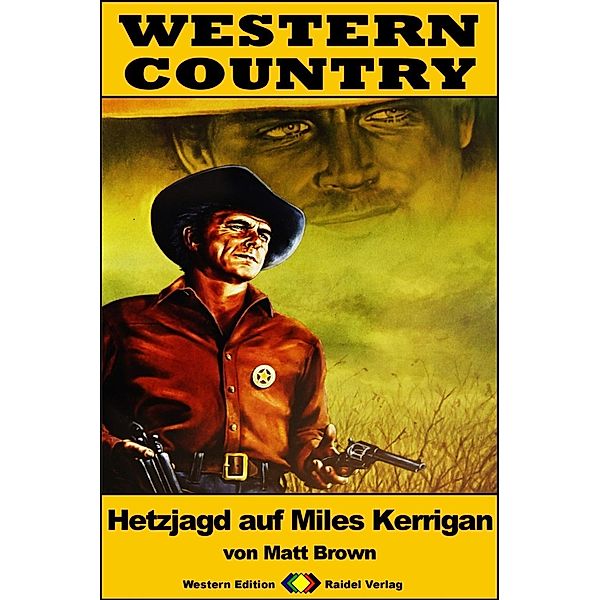 WESTERN COUNTRY 224: Hetzjagd auf Miles Kerrigan / WESTERN COUNTRY, Matt Brown