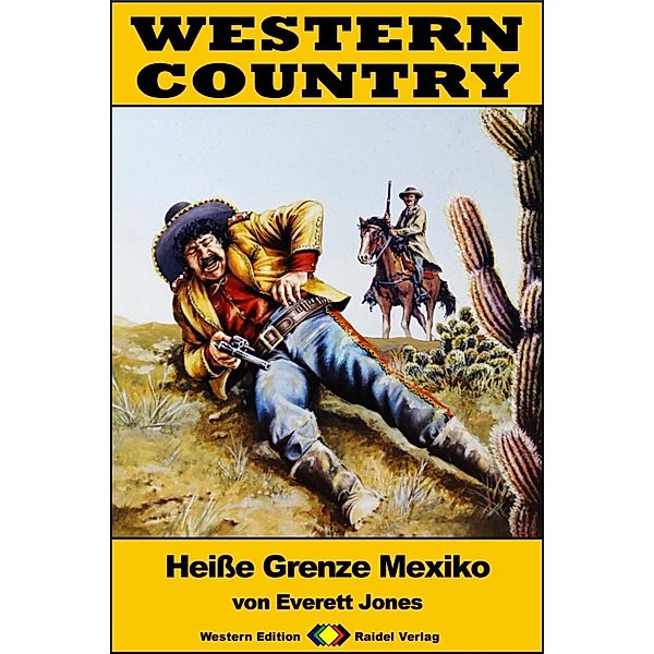 WESTERN COUNTRY 236: Heiße Grenze Mexiko / WESTERN COUNTRY, Everett Jones
