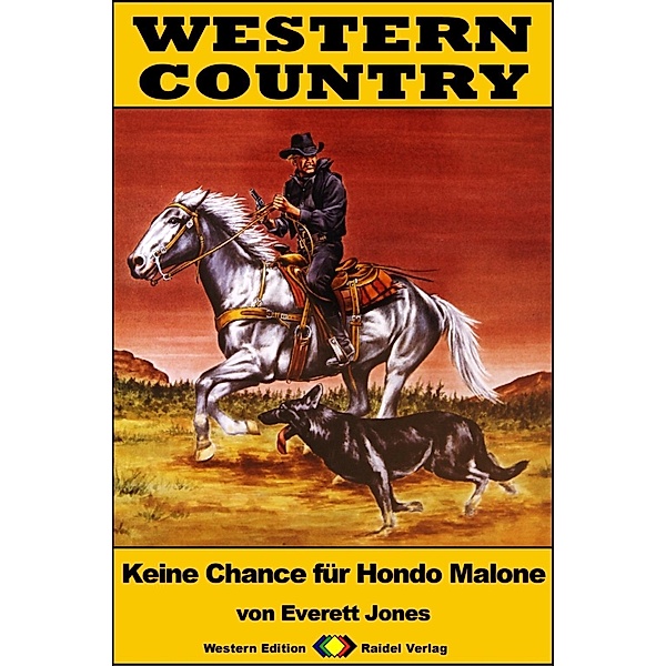 WESTERN COUNTRY 239: Keine Chance für Hondo Malone / WESTERN COUNTRY, Everett Jones