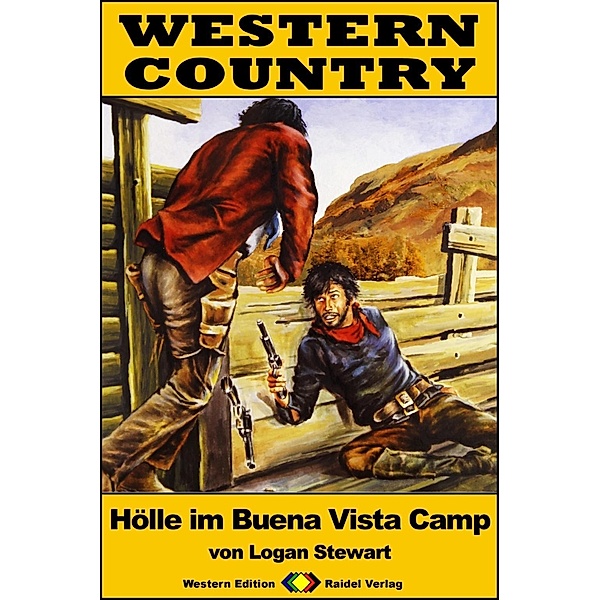 WESTERN COUNTRY 257: Hölle im Buena Vista Camp / WESTERN COUNTRY, Logan Stewart