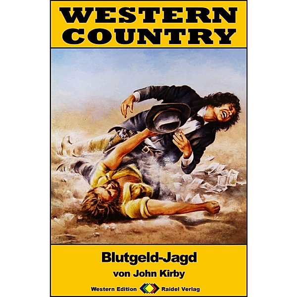 WESTERN COUNTRY 267: Blutgeld-Jagd / WESTERN COUNTRY, John Kirby
