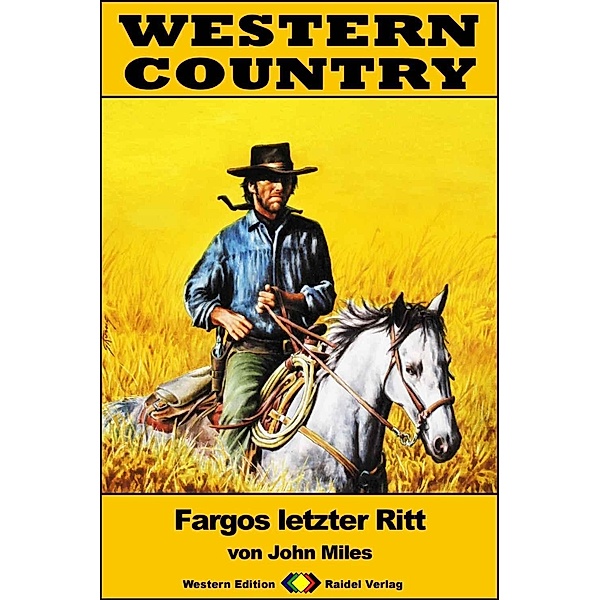 WESTERN COUNTRY 275: Fargos letzter Ritt / WESTERN COUNTRY, John Miles