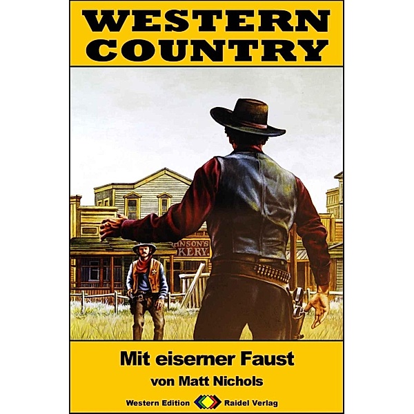 WESTERN COUNTRY 279: Mit eiserner Faust / WESTERN COUNTRY, Matt Nichols