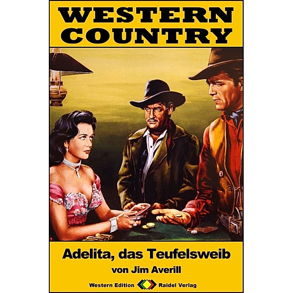 WESTERN COUNTRY 288: Adelita, das Teufelsweib / WESTERN COUNTRY, Logan Stewart