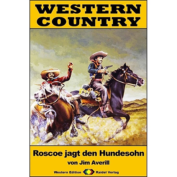 WESTERN COUNTRY 289: Roscoe jagt den Hundesohn / WESTERN COUNTRY, Jim Averill