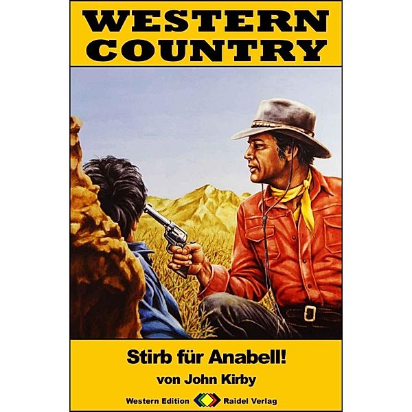 WESTERN COUNTRY 296: Stirb für Anabell! / WESTERN COUNTRY, John Kirby