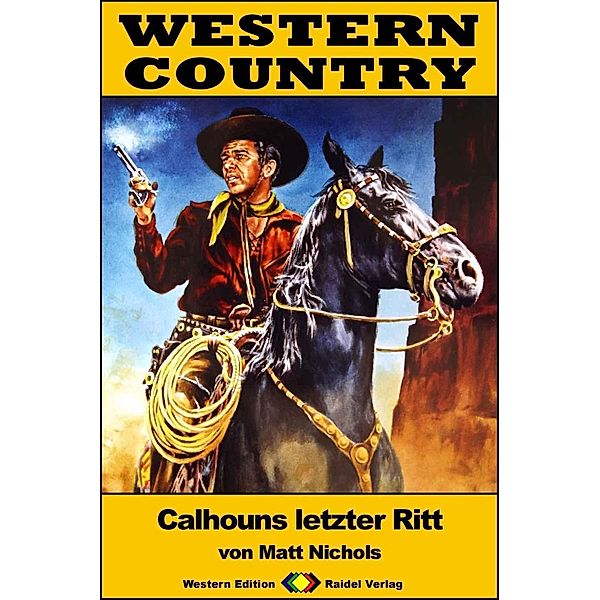 WESTERN COUNTRY 300: Calhouns letzter Ritt / WESTERN COUNTRY, Matt Nichols