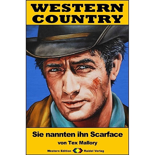 WESTERN COUNTRY 302: Sie nannten ihn Scarface / WESTERN COUNTRY, Tex Mallory