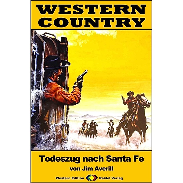 WESTERN COUNTRY 304: Todeszug nach Santa Fe / WESTERN COUNTRY, Jim Averill