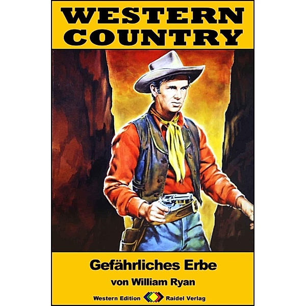 WESTERN COUNTRY 337: Gefährliches Erbe / WESTERN COUNTRY, William Ryan