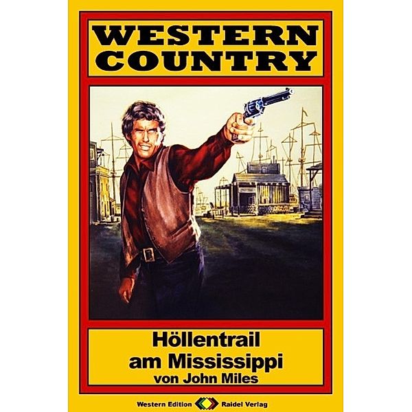 WESTERN COUNTRY 34: Höllentrail am Mississippi / WESTERN COUNTRY, John Miles